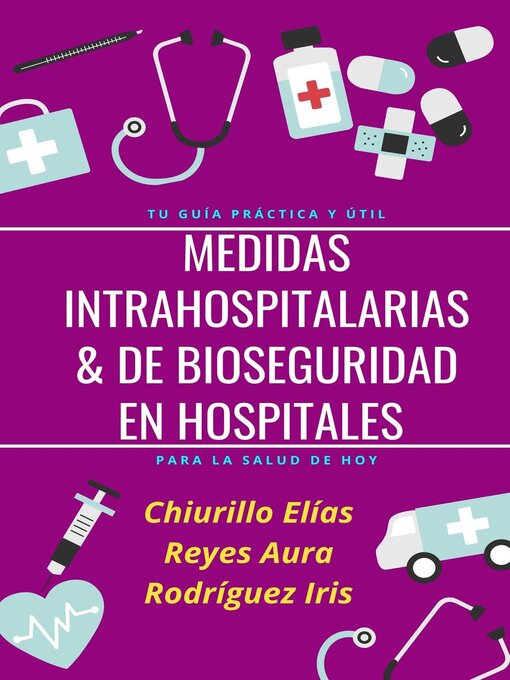 Title details for Medidas Intrahospitalarias & de Bioseguridad en Hospitales by Chiurillo Elías - Available